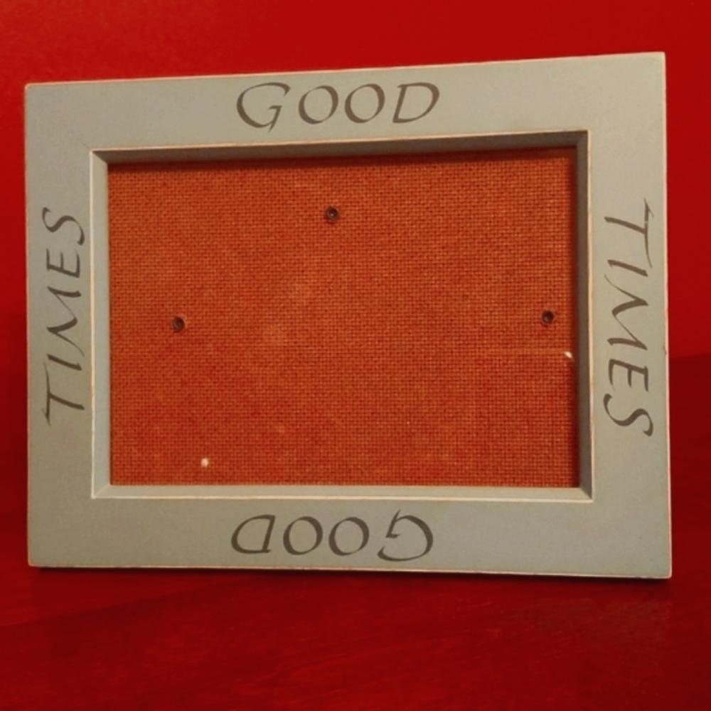 "Good Times" Wood Frame